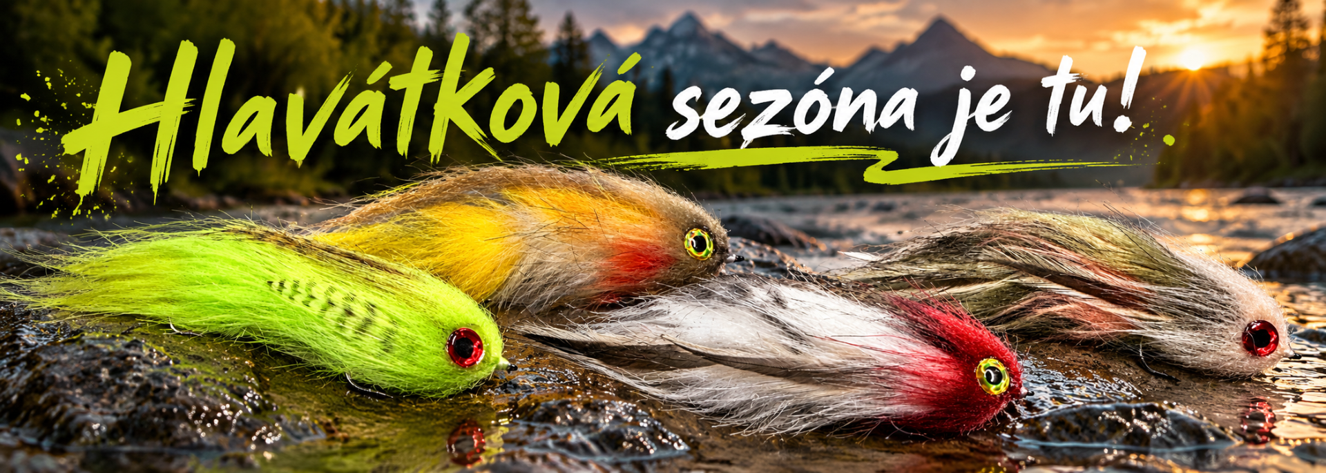 Farebné rybárske mušky na vode, v pozadí hory pri západe slnka, veľký text „Hlavátková sezóna je tu!“